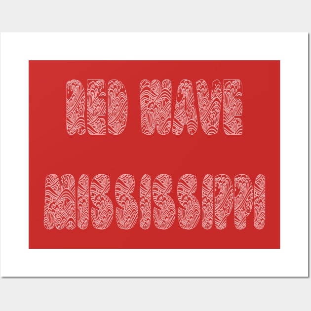 Red Wave Mississippi Wall Art by yayor